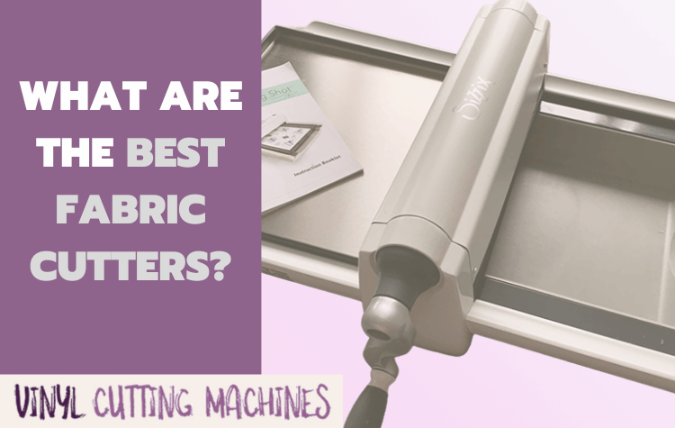 What are the best Fabric cutting machines?