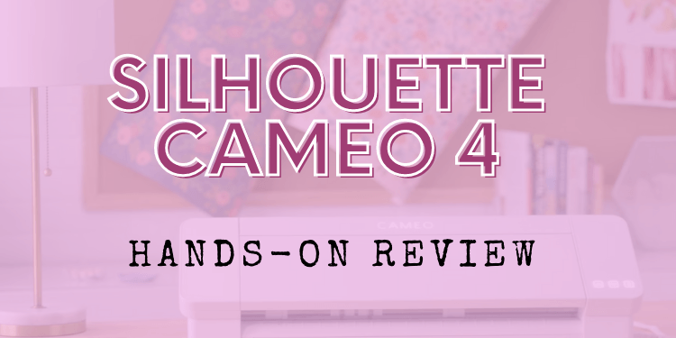 Silhouette Cameo 4 review